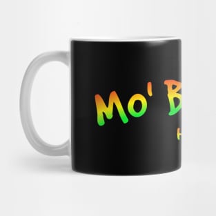 Mo' BETTAH HAWAI'I IS THE BEST Mug